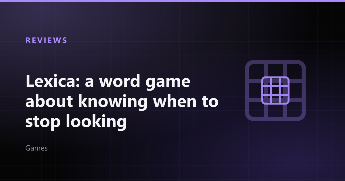 Lexica: a word game about knowing when to stop looking