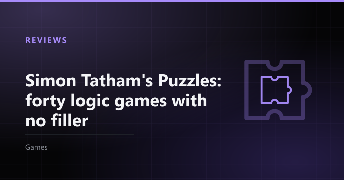 Simon Tatham's Puzzles: forty logic games with no filler