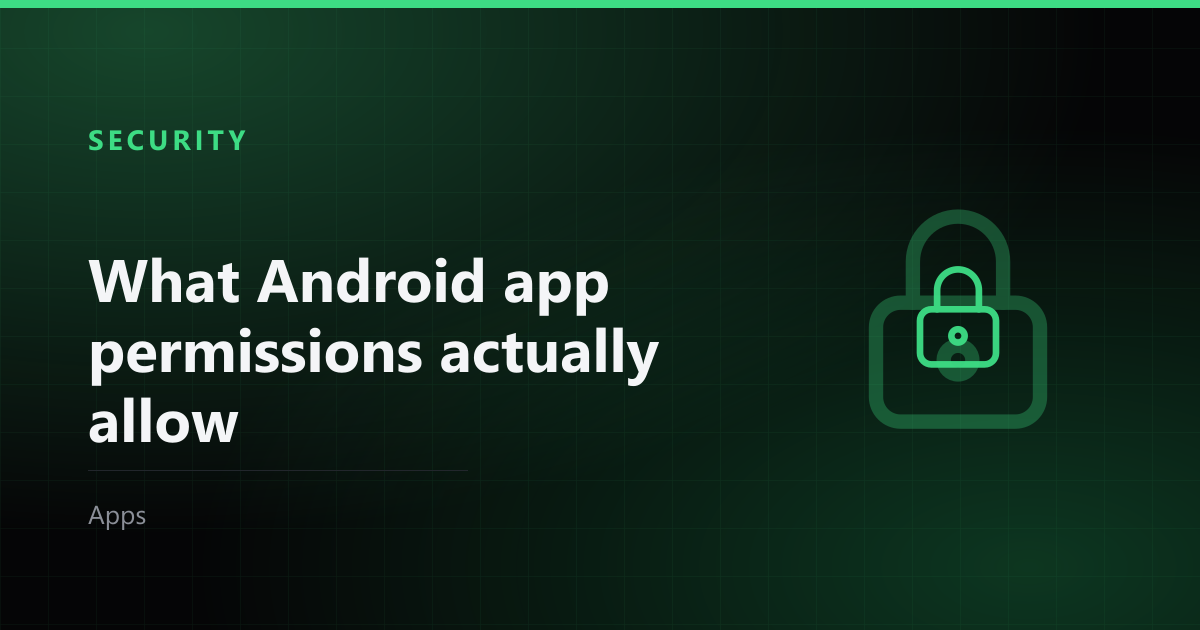 What Android app permissions actually allow